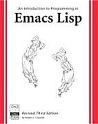 An Introduction to Programming in Emacs Lisp (Paperback, 8th)