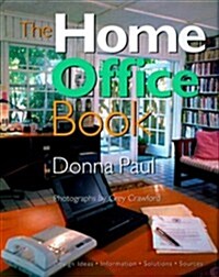 The Home Office Book (Hardcover, First Edition)