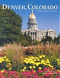 Denver, Colorado: A Photographic Portrait (Hardcover, 1st)