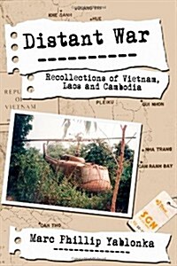 Distant War: Recollections of Vietnam, Laos and Cambodia (Paperback)