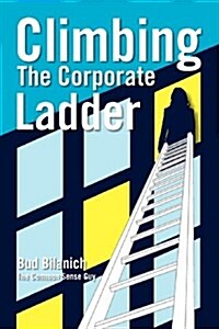 Climbing the Corporate Ladder (Paperback)