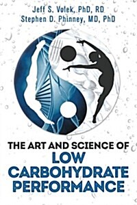 [중고] The Art and Science of Low Carbohydrate Performance (Paperback)