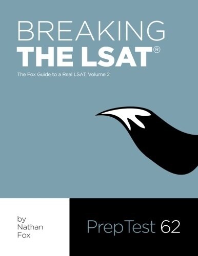 Breaking the LSAT: The Fox Test Prep Guide to a Real LSAT, Volume 2 (Paperback)