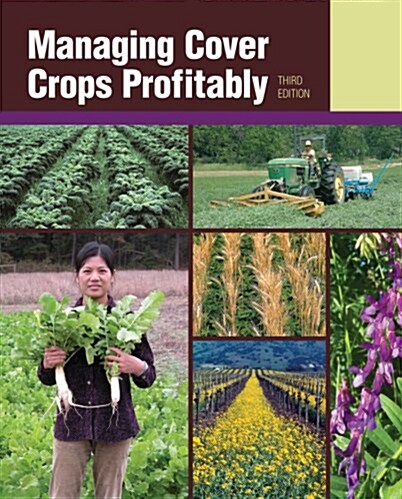 Managing Cover Crops Profitably (Paperback, 3rd)