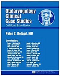 Otolaryngology Clinical Case Studies: Oral Exam Review (Spiral-bound, 1st)
