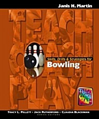 Skills, Drills & Strategies for Bowling (Paperback)