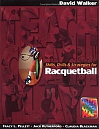 Skills, Drills & Strategies for Racquetball (Paperback)