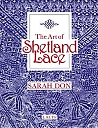 The Art of Shetland Lace (Paperback)