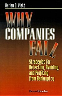 Why Companies Fail: Strategies for Detecting, Avoiding, and Profiting from Bankruptcy (Paperback, 2)