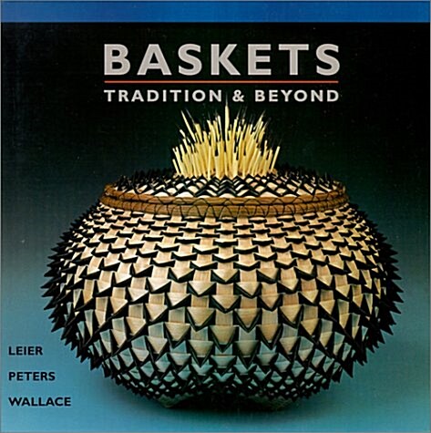 Baskets Tradition and Beyond (Hardcover)