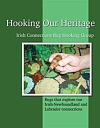 Hooking Our Heritage (Paperback)