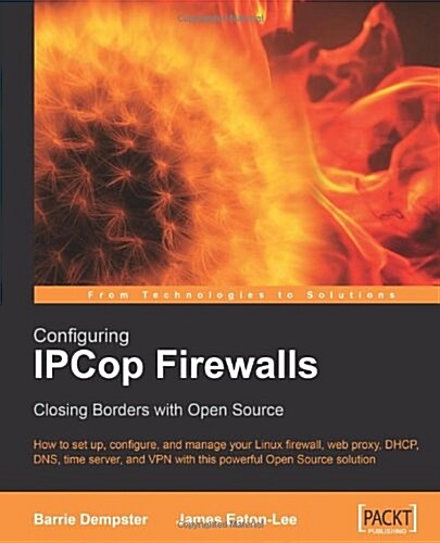 Configuring Ipcop Firewalls: Closing Borders with Open Source (Paperback)