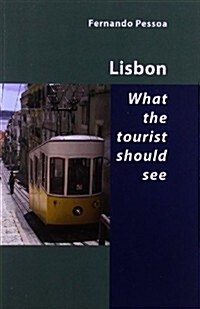 Lisbon -- What the Tourist Should See (Paperback)
