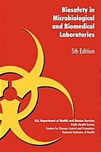 Biosafety in Microbiological and Biomedical Laboratories (Paperback, 5 Revised edition)