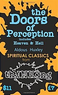 The Doors of Perception: Heaven and Hell (Thinking Classics) (Paperback)