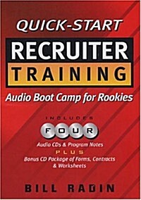 Quick-Start Recruiter Training: Audio Boot Camp for Rookies (Audio CD)