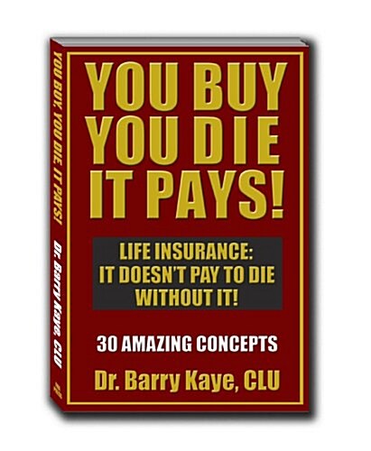You Buy, You Die, It Pays! (Hardcover)