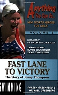 Fast Lane to Victory: The Story of Jenny Thompson (Paperback)