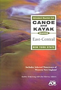 The Adirondack Mountain Club Canoe and Kayak Guide (Paperback, 1st)