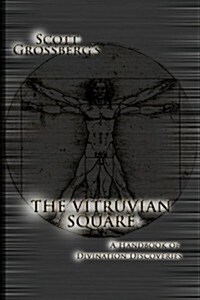 The Vitruvian Square - A Handbook Of Divination Discoveries (Paperback)