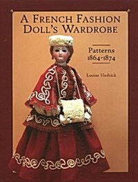 A French Fashion Dolls Wardrobe (Hardcover)