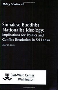 Sinhalese Buddhist Nationalist Ideology: Implications for Politics and Conflict Resolution in Sri Lanka (Paperback)