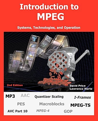 Introduction to MPEG, Systems, Technologies, and Operation (Paperback, 2nd)