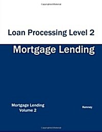 Mortgage Lending Loan Processing Level 2 (Paperback)