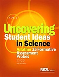[중고] Uncovering Student Ideas in Science, Volume 3: Another 25 Formative Assessment Probes (Paperback)
