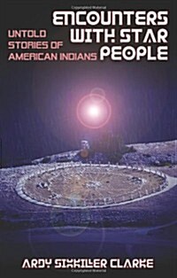 Encounters with Star People: Untold Stories of American Indians (Paperback)