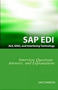 SAP Ale, Idoc, EDI, and Interfacing Technology Questions, Answers, and Explanations (Paperback)