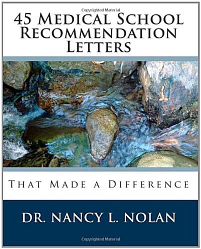 45 Medical School Recommendation Letters: That Made a Difference (Paperback)