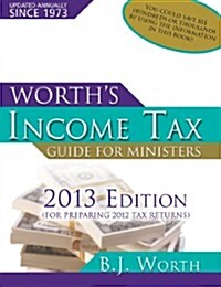 Worths Income Tax Guide for Ministers 2013 Edition (Paperback, 2013)