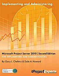 Implementing and Administering Microsoft Project Server 2010 ] Second Edition (Paperback)