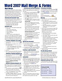 Microsoft Word 2007 Mail Merge & Forms Quick Reference Guide (Cheat Sheet of Instructions, Tips & Shortcuts - Laminated Card) (Pamphlet)