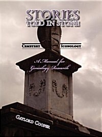 Stories Told in Stone: Cemetery Iconology (Paperback)