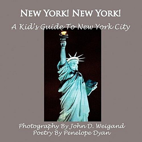 New York! New York! a Kids Guide to New York City (Paperback)