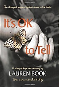 Its Ok to Tell: A Story of Hope and Recovery (Hardcover)