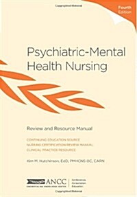 Psychiatric-Mental Health Nursing: Review and Resource Manual (Paperback, Fourth Edition)
