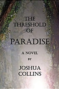 The Threshold of Paradise (Paperback)