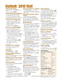 Microsoft Outlook 2010 Mail Quick Reference Guide (Cheat Sheet of Instructions, Tips & Shortcuts - Laminated Card) (Pamphlet)
