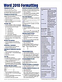 Microsoft Word 2010 Formatting Quick Reference Guide (Cheat Sheet of Instructions, Tips & Shortcuts - Laminated Card) (Pamphlet)