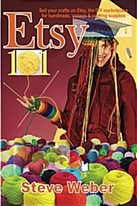 Etsy 101: Sell Your Crafts on Etsy, the DIY Marketplace for Handmade, Vintage and Crafting Supplies (Paperback)