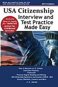 USA Citizenship Interview and Test Practice Made Easy (Paperback)