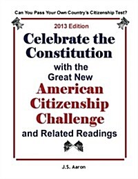 Celebrate the Constitution with the Great New American Citizenship Challenge and Related Readings (Paperback)