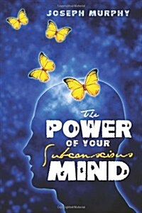 The Power of Your Subconscious Mind (Paperback)