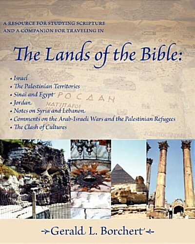 The Lands of the Bible: Israel, the Palestinian Territories, Sinai & Egypt, Jordan, Notes on Syria and Lebanon, Comments on the Arab-Israeli W (Paperback)