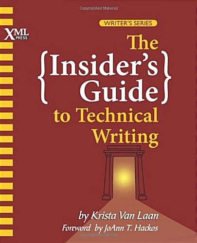 The Insiders Guide to Technical Writing (Paperback)