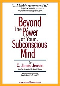 Beyond the Power of Your Subconscious Mind (Paperback)