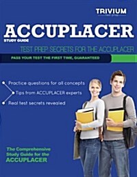 Accuplacer Study Guide: Test Prep Secrets for the Accuplacer (Paperback)